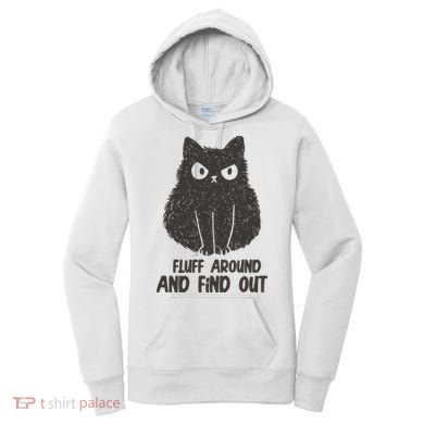 Fluff Around And Find Out Funny Cat Lover Women's Hoodie