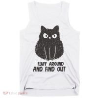 Fluff Around And Find Out Funny Cat Lover Tank Top thumb 0