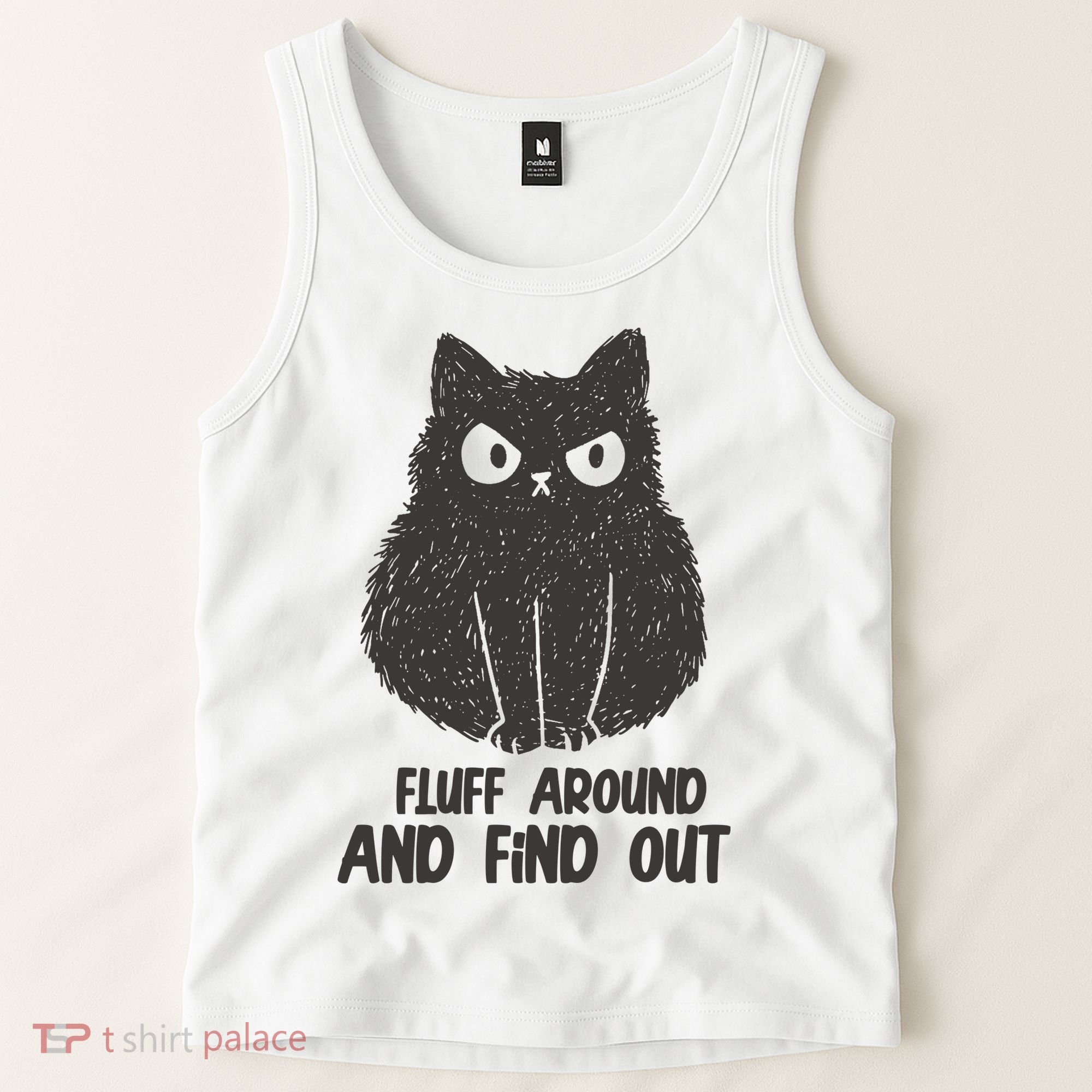 Fluff Around And Find Out Funny Cat Lover Tank Top