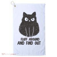 Fluff Around And Find Out Funny Cat Lover Golf Towel thumb 0