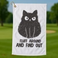Fluff Around And Find Out Funny Cat Lover Golf Towel thumb 1