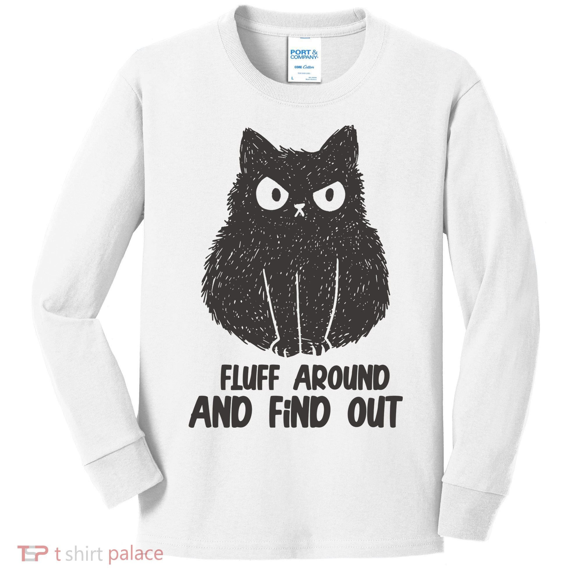 Fluff Around And Find Out Funny Cat Lover Kids Long Sleeve Shirt