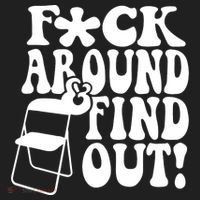 Fuck Around And Find Out Funny Sayings Folding Chair Golf Towel thumb 3