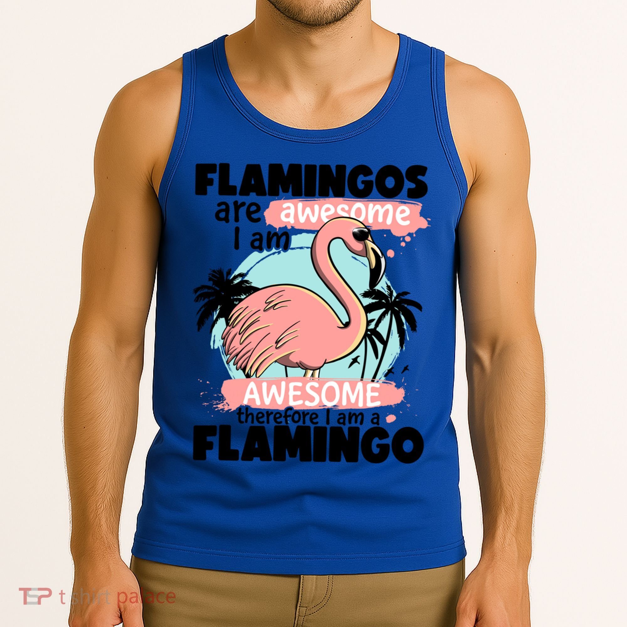 Flamingos Are Awesome I Am Awesome Funny Pink Flamingoes Gift Tank Top