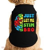 Funny Autism Awereness Neurodiversity Just Let Me Stim Bro Doggie Tank thumb 0