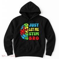 Funny Autism Awereness Neurodiversity Just Let Me Stim Bro Hoodie thumb 0