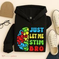 Funny Autism Awereness Neurodiversity Just Let Me Stim Bro Hoodie thumb 4