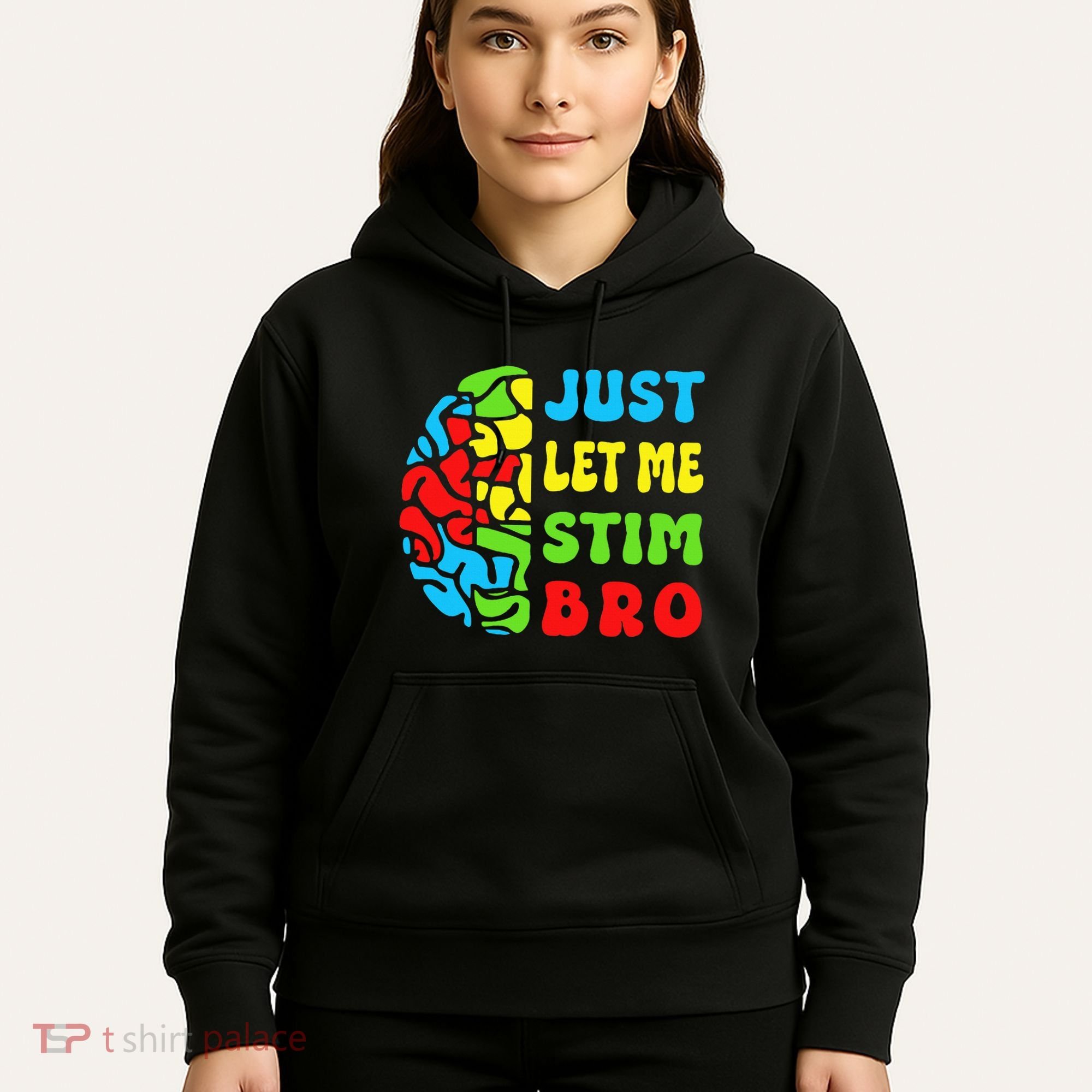 Funny Autism Awereness Neurodiversity Just Let Me Stim Bro Hoodie