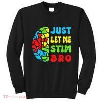 Funny Autism Awereness Neurodiversity Just Let Me Stim Bro Sweatshirt thumb 0