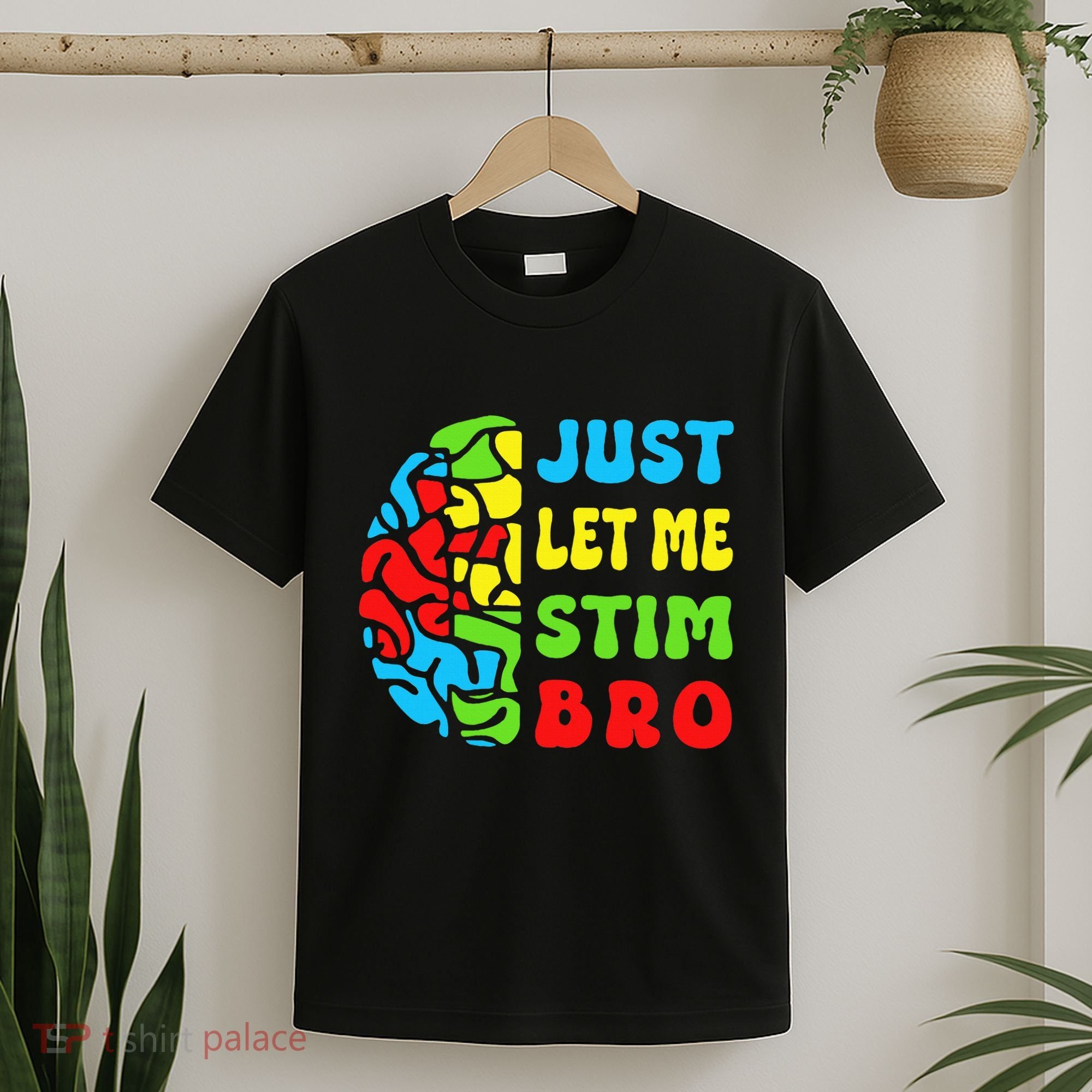 Funny Autism Awereness Neurodiversity Just Let Me Stim Bro T-Shirt