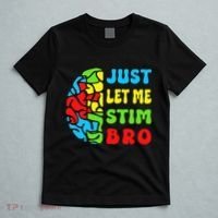 Funny Autism Awereness Neurodiversity Just Let Me Stim Bro T-Shirt thumb 5