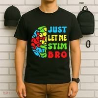 Funny Autism Awereness Neurodiversity Just Let Me Stim Bro T-Shirt thumb 6