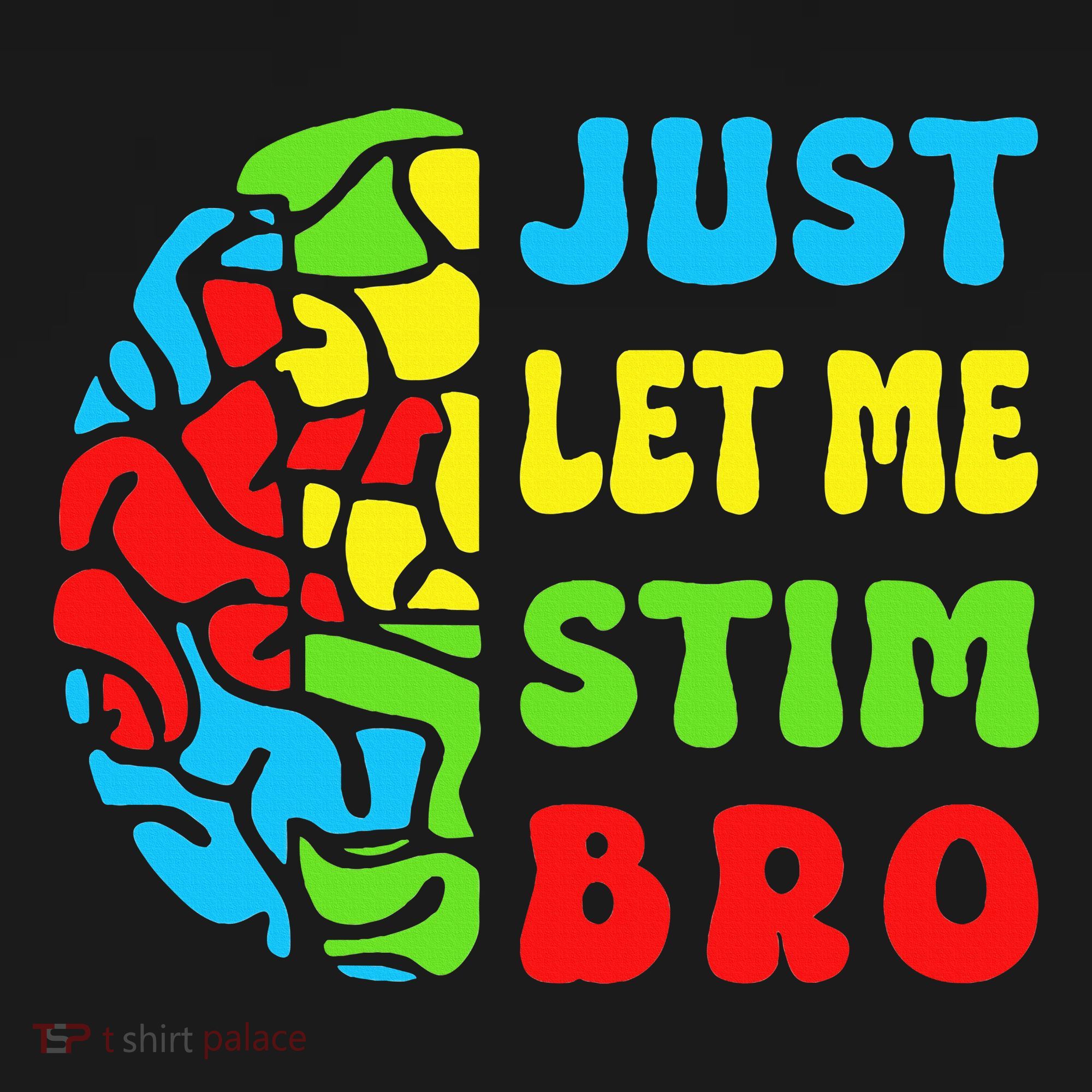 Funny Autism Awereness Neurodiversity Just Let Me Stim Bro Mousepad