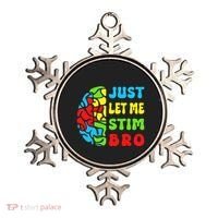 Funny Autism Awereness Neurodiversity Just Let Me Stim Bro Ornament thumb 0