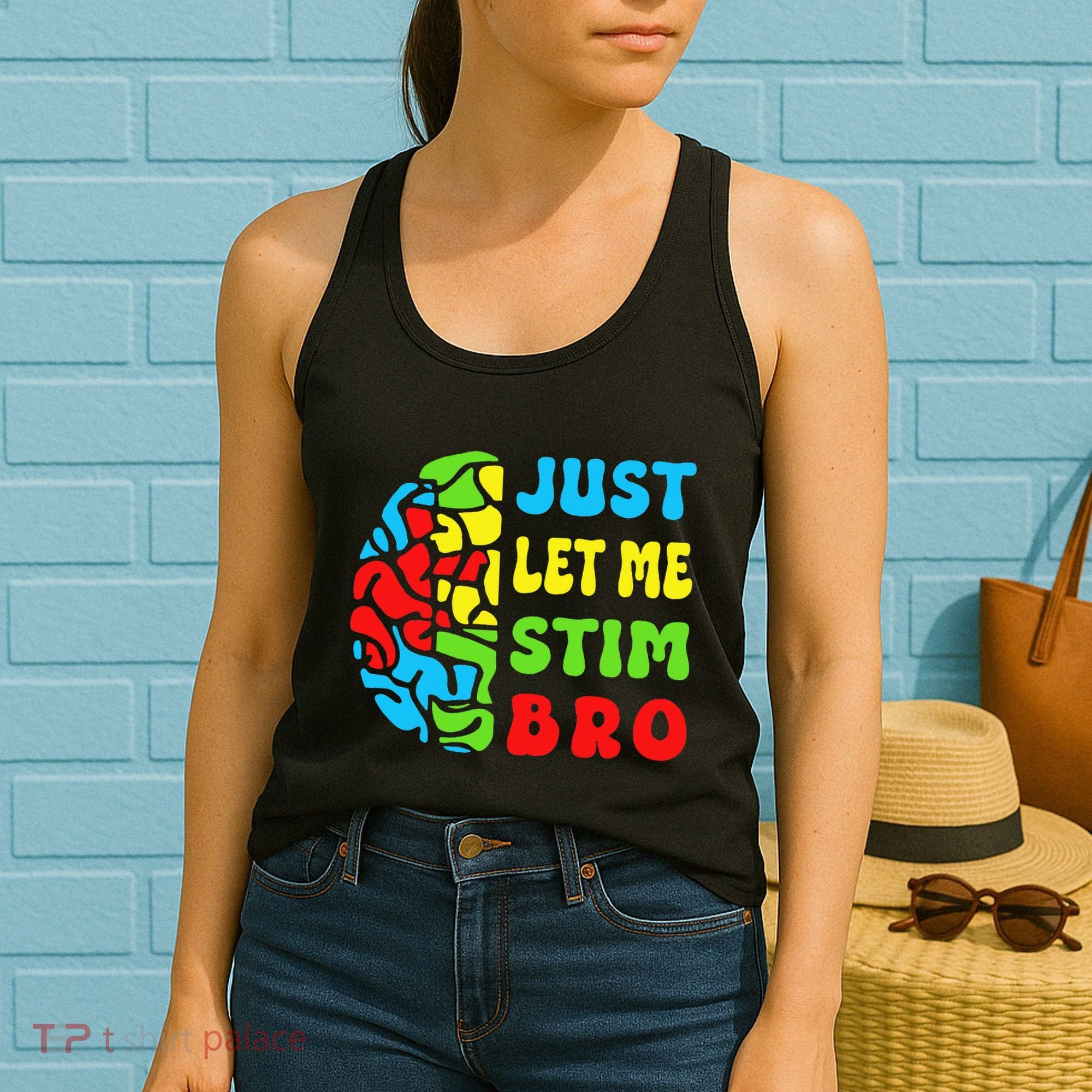 Funny Autism Awereness Neurodiversity Just Let Me Stim Bro Women's Tank Top