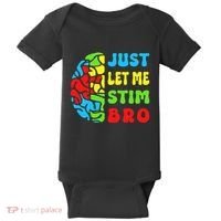 Funny Autism Awereness Neurodiversity Just Let Me Stim Bro Baby Bodysuit thumb 0
