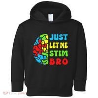 Funny Autism Awereness Neurodiversity Just Let Me Stim Bro Toddler Hoodie thumb 0