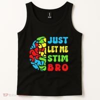 Funny Autism Awereness Neurodiversity Just Let Me Stim Bro Tank Top thumb 2