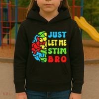 Funny Autism Awereness Neurodiversity Just Let Me Stim Bro Kids Hoodie thumb 3