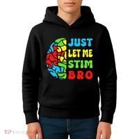 Funny Autism Awereness Neurodiversity Just Let Me Stim Bro Kids Hoodie thumb 4