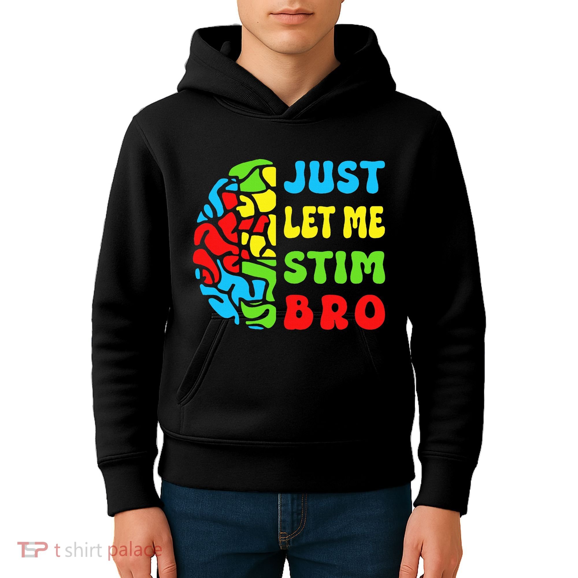 Funny Autism Awereness Neurodiversity Just Let Me Stim Bro Kids Hoodie