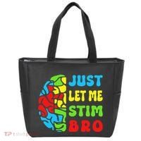 Funny Autism Awereness Neurodiversity Just Let Me Stim Bro Tote Bag thumb 0