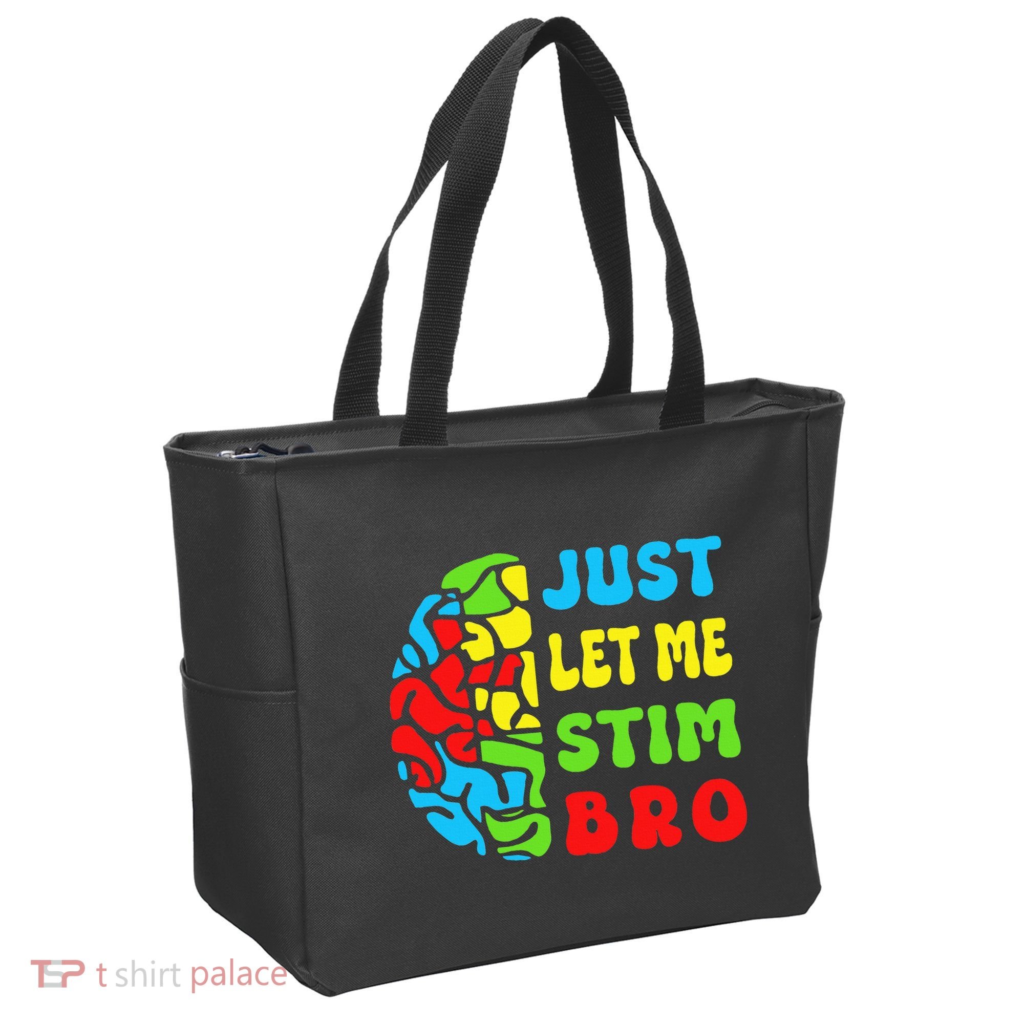 Funny Autism Awereness Neurodiversity Just Let Me Stim Bro Tote Bag
