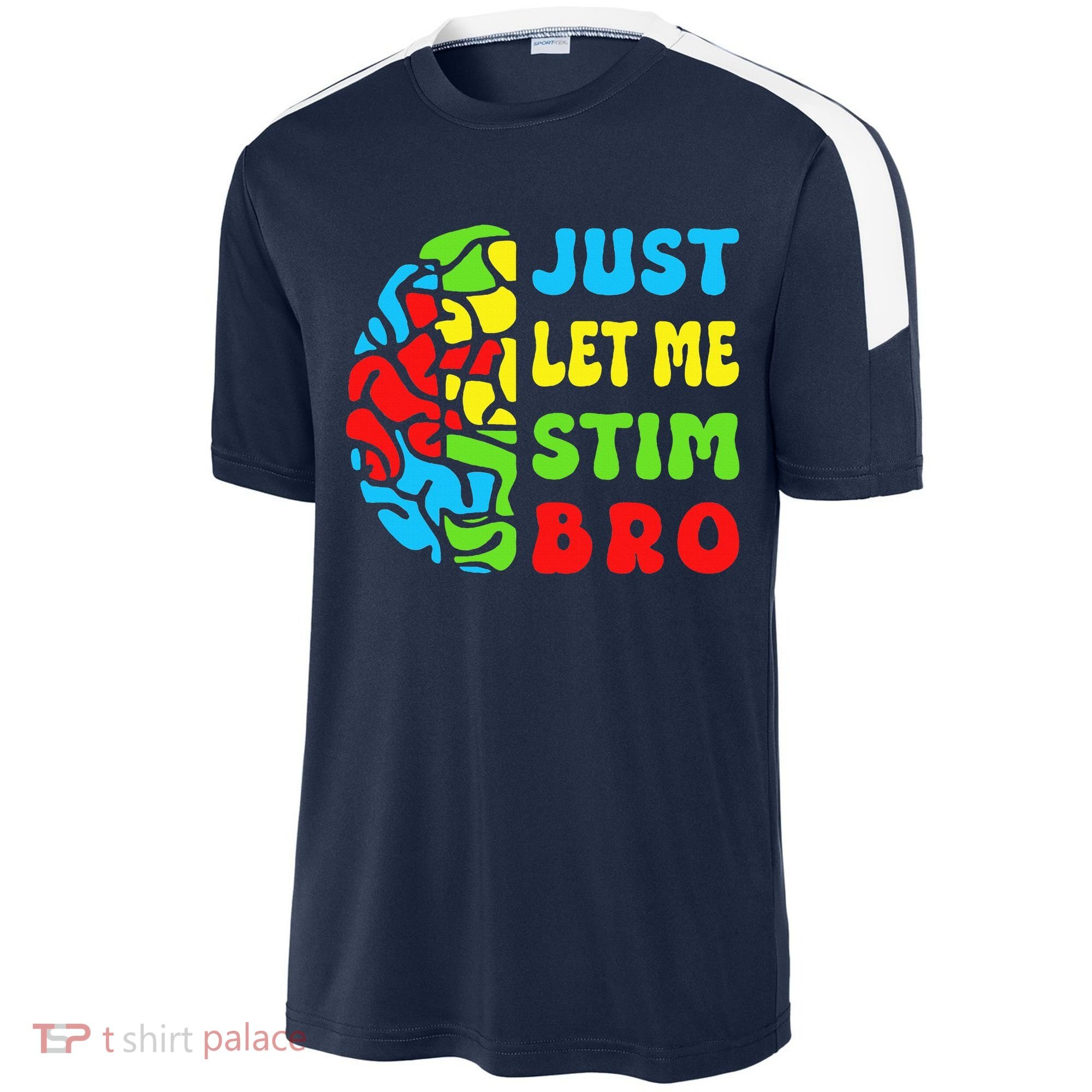 Funny Autism Awereness Neurodiversity Just Let Me Stim Bro Sport-Tek Competitor United Soccer Jersey