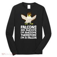 F.A.L.C.O.N.S. Are Awesome Im Awesome Therefore Im A Falcon Long Sleeve Shirt thumb 0