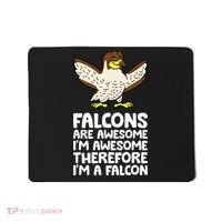 F.A.L.C.O.N.S. Are Awesome Im Awesome Therefore Im A Falcon Mousepad thumb 0