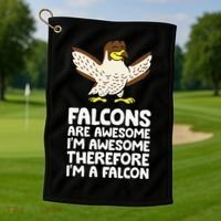 F.A.L.C.O.N.S. Are Awesome Im Awesome Therefore Im A Falcon Golf Towel thumb 1