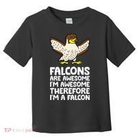 F.A.L.C.O.N.S. Are Awesome Im Awesome Therefore Im A Falcon Toddler T-Shirt thumb 0