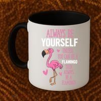 Flamingos Always Be Yourself Unless You Can Be A Flamingo Gift Coffee Mug thumb 2