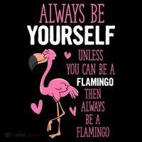 Flamingos Always Be Yourself Unless You Can Be A Flamingo Gift Coffee Mug thumb 5