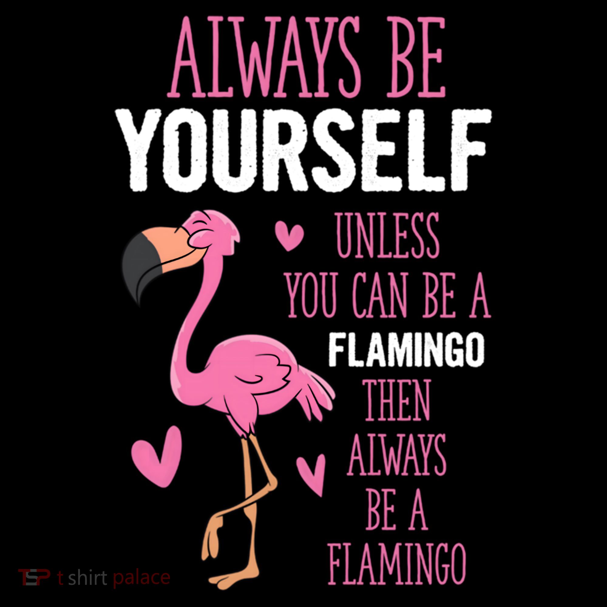 Flamingos Always Be Yourself Unless You Can Be A Flamingo Gift Coffee Mug