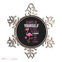 Flamingos Always Be Yourself Unless You Can Be A Flamingo Gift Ornament thumb 0