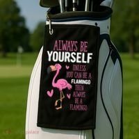 Flamingos Always Be Yourself Unless You Can Be A Flamingo Gift Golf Towel thumb 2