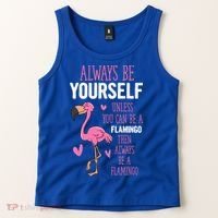 Flamingos Always Be Yourself Unless You Can Be A Flamingo Gift Tank Top thumb 2
