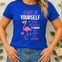Flamingos Always Be Yourself Unless You Can Be A Flamingo Gift Women's T-Shirt thumb 2
