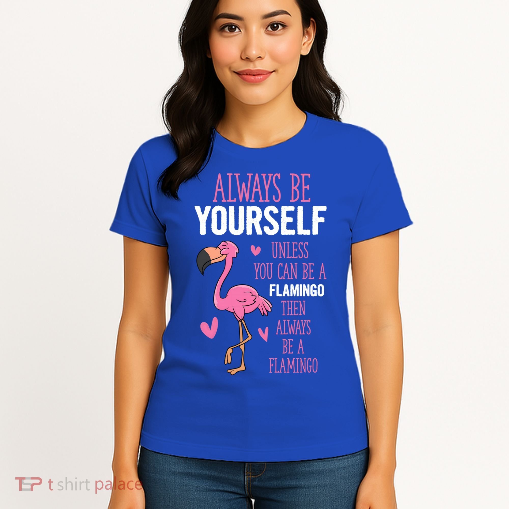 Flamingos Always Be Yourself Unless You Can Be A Flamingo Gift Women's T-Shirt