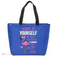 Flamingos Always Be Yourself Unless You Can Be A Flamingo Gift Tote Bag thumb 0