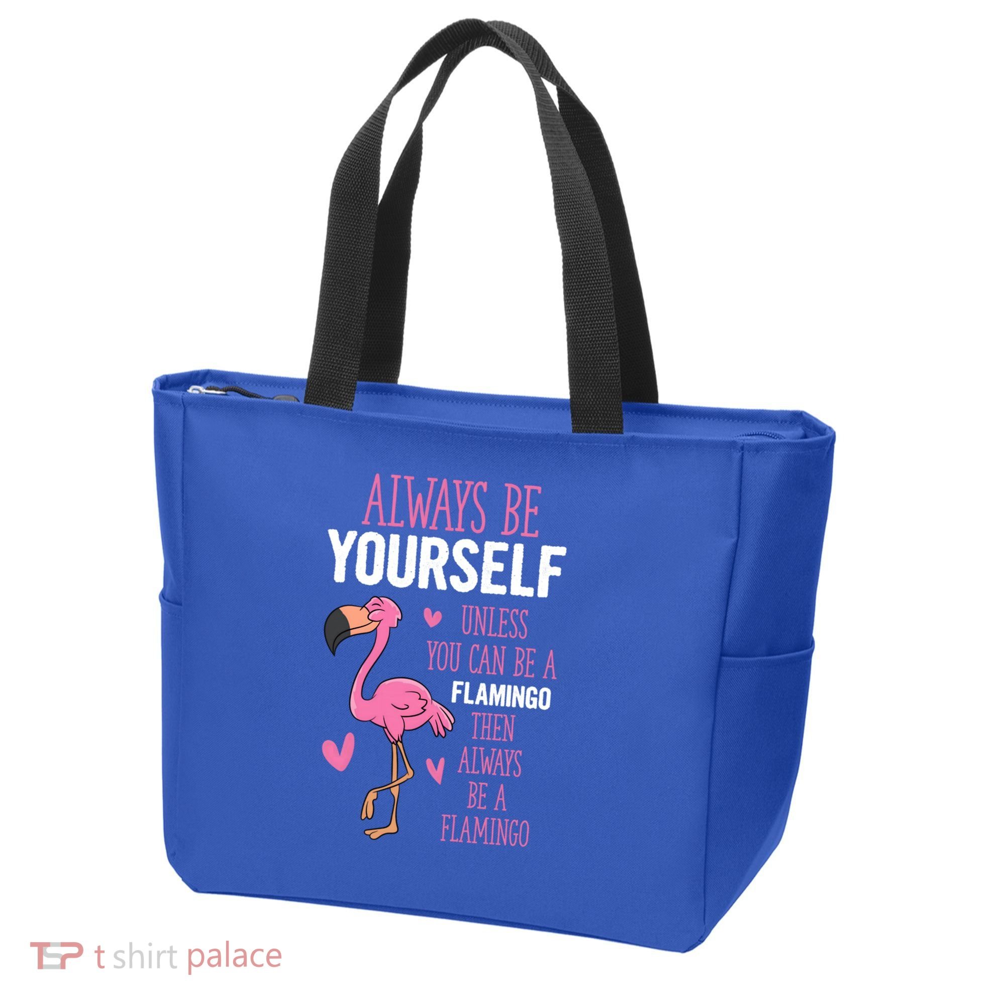 Flamingos Always Be Yourself Unless You Can Be A Flamingo Gift Tote Bag