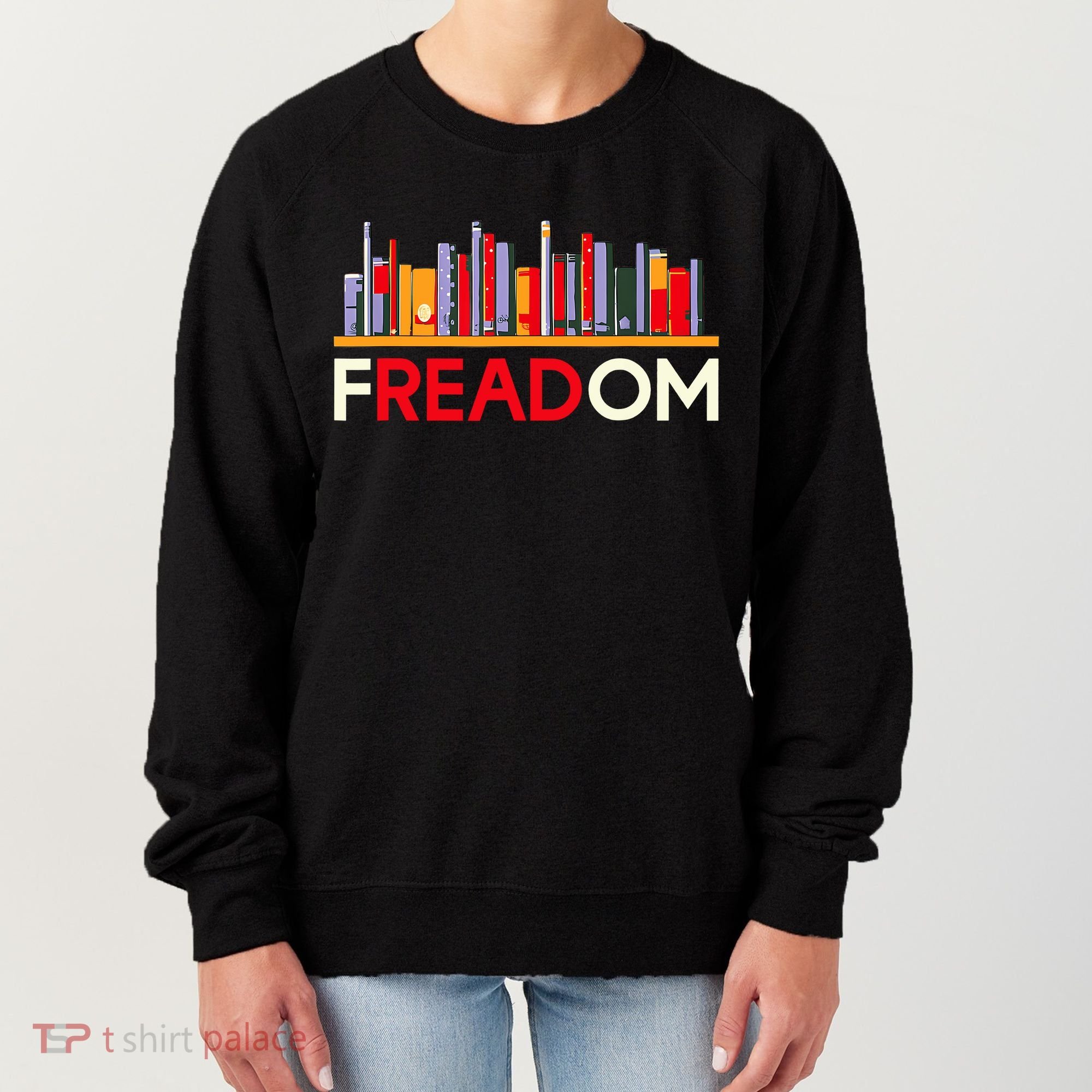 Freadom Anti Ban Books Freedom To Read Book Lover Reading Women's Sweatshirt