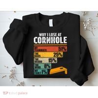 Why I Lose At Cornhole Sweatshirt thumb 2