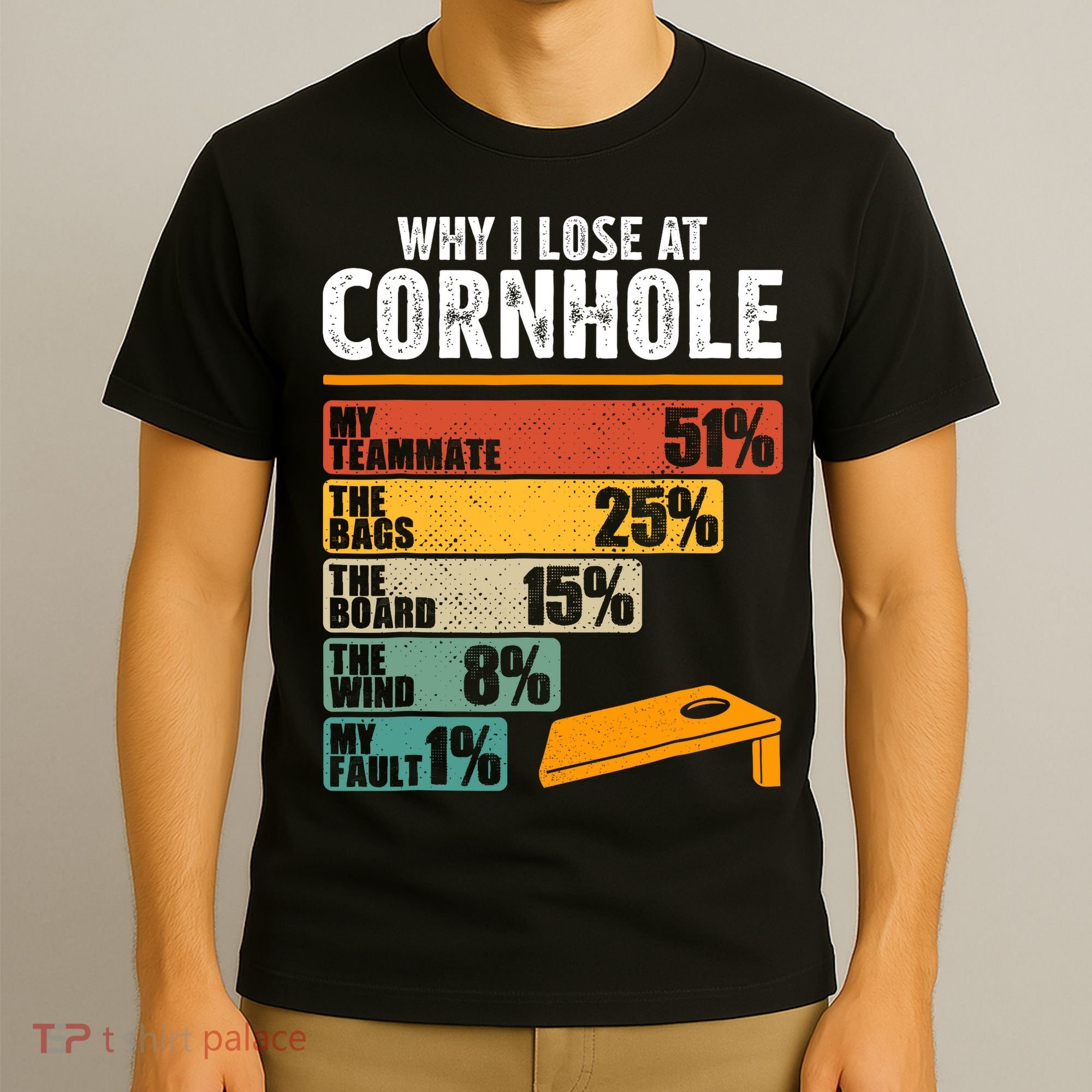 Why I Lose At Cornhole T-Shirt