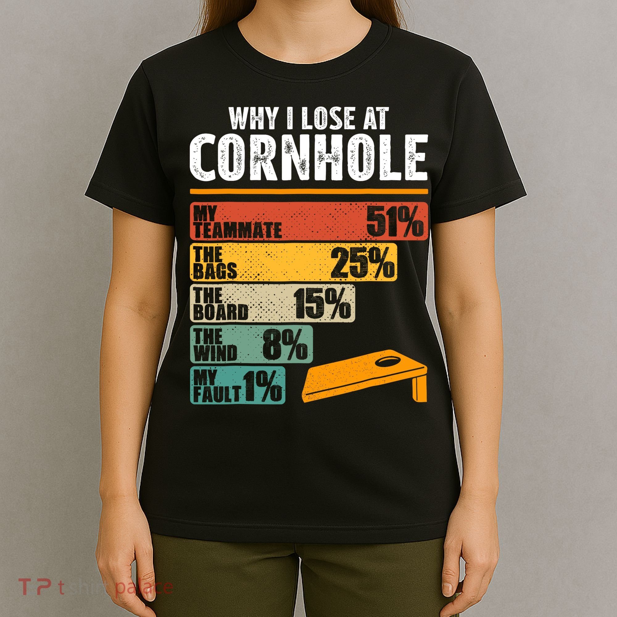 Why I Lose At Cornhole T-Shirt