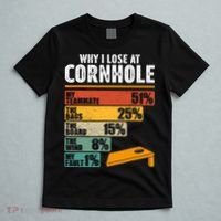 Why I Lose At Cornhole T-Shirt thumb 5