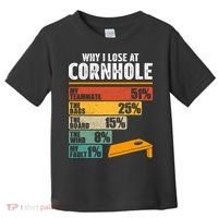 Why I Lose At Cornhole Toddler T-Shirt thumb 0