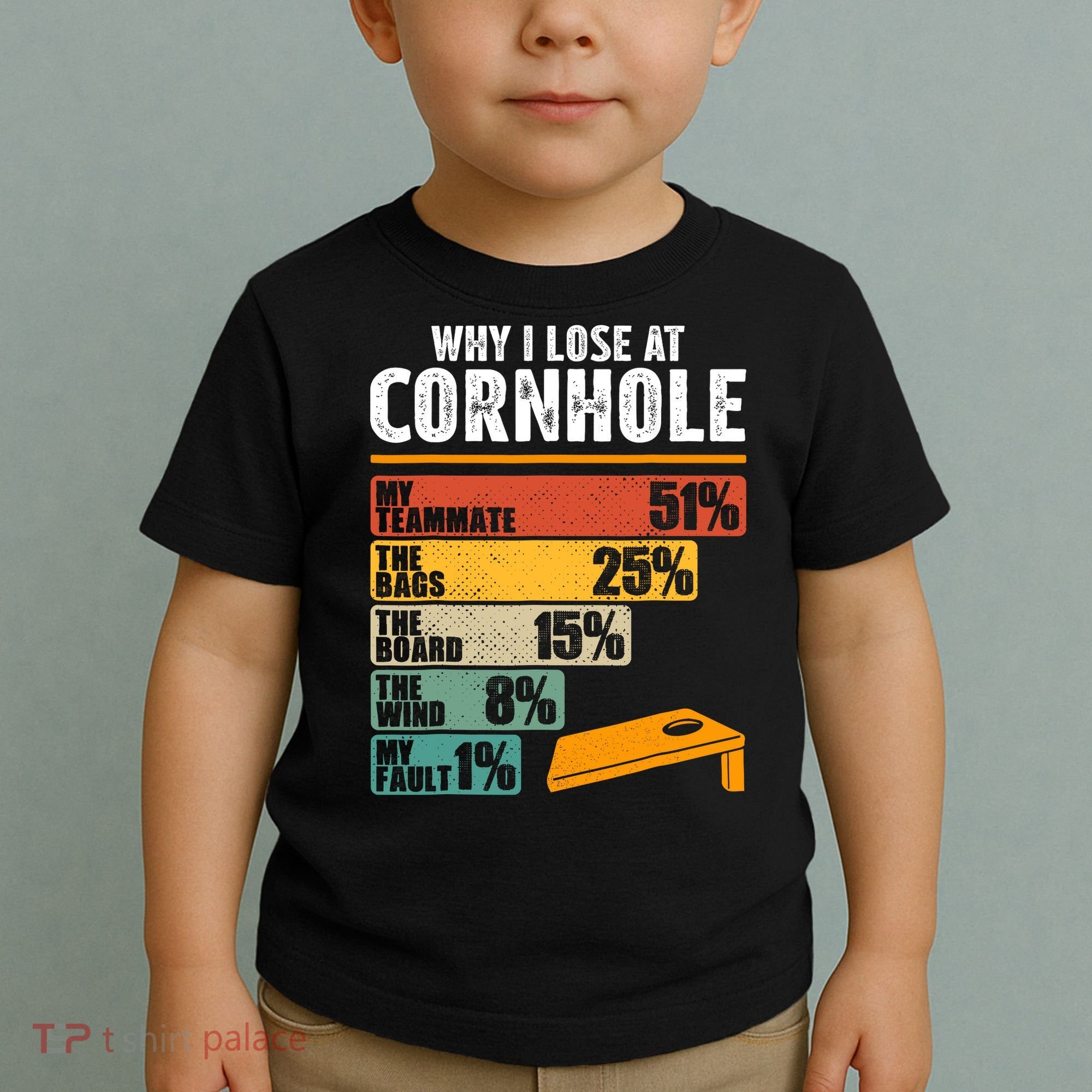 Why I Lose At Cornhole Toddler T-Shirt