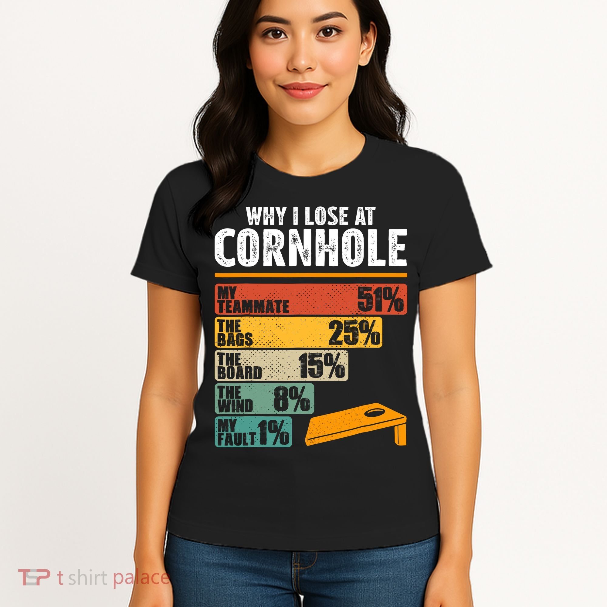 Why I Lose At Cornhole Women's T-Shirt
